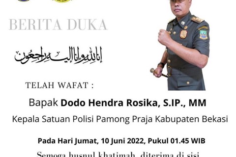 Innalillahi, Kasatpol PP Kabupaten Bekasi Meninggal Dunia Innalillahi, Kasatpol PP Kabupaten Bekasi Meninggal Dunia