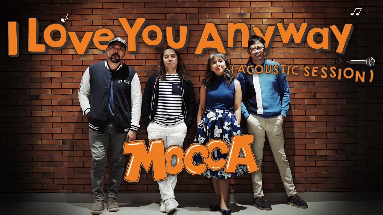 Simak Lagu Baru Mocca ‘I Love You Anyway’ Versi Akustik Simak Lagu Baru Mocca ‘I Love You Anyway’ Versi Akustik
